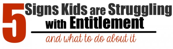 5 signs kids are struggling with entitlement